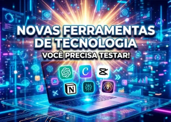 Novas Ferramentas de Tecnologia Que Vale Testar em 2026