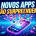 Novos Apps Que Estão Surpreendendo Usuários
