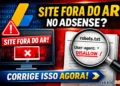 “Site Fora do Ar” no AdSense? Veja o Erro no robots.txt que Pode Estar Bloqueando Seu Site