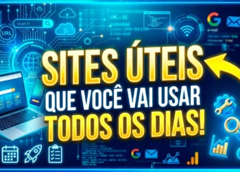 Sites Úteis Que Você Vai Usar Todos os Dias